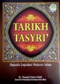 Image of Tarikh Tasyri' Sejarah Legislasi Hukum Islam
