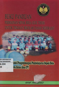 Image of Buku Panduan Permainan Sepak Bola (Gol Thok) Untuk Tingkat sekolah Dasar Sederajat)