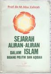 Sejarah Aliran - Aliran Dalam Islam Bidang Politik Dan Aqidah