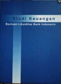 Image of Studi Keuangan Bantuan Likuiditas Bank Indonesia
