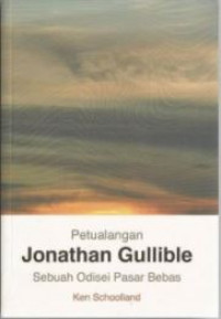 Image of Petualangan Jonathan Gullible Sebuah Odisei Pasar Bebas