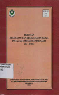 Image of Pedoman Kesehatan Dan Keselamatan Kerja Instalasi Farmasi Rumah Sakit (K3-IFRS)