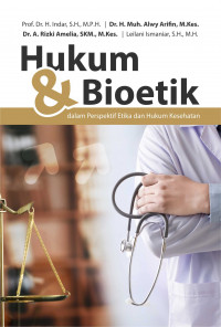 Hukum & Bioetik : dalam perspektif Etika dan Hukum Kesehatan