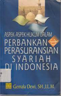 Aspek-Aspek Hukum Dalam Perbankan & Perasuransian Syariah Di Indonesia