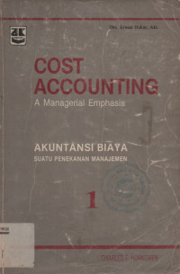 Cost Accounting  A Managerial Emphasis