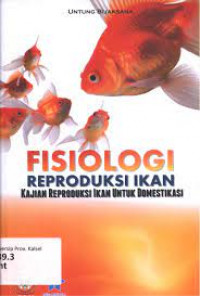 Fisiologi Reproduksi Ikan