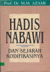 Hadis Nabawi Dan Sejarah Kodifikasinya