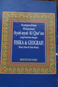 Kompendium Himpunan Ayat-Ayat Al Qur`an yang berkaitan dengan Fisika & Geografi (Ilmu Alam & Ilmu Bumi)