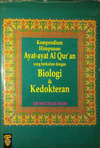 Kompendium Himpunan Ayat-Ayat Al Qur`an yang berkaitan dengan Biologi & Kedokteran