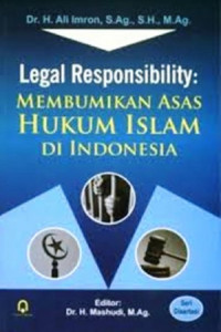 Legal Responsibility: Membumikan Asas Hukum Islam Di Indonesia