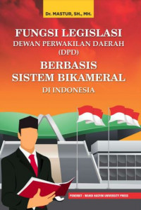 Fungsi Legislasi Dewan Perwakilan Daerah (DPD) Berbasis Sistem Bikameral Di Indonesia