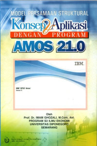 Model Persamaan Struktural Konsep & Aplikasi dengan Program AMOS 21.0
