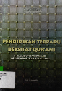 Pendidikan Terpadu Bersifat Qur'ani