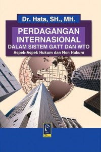 Perdagangan Internasional Dalam Sistem GATT dan WTO