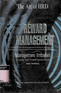 Reward Management A Hanbook Of Remuneration Strategy And Practice (Manajemen Imbalan Strategi Dan Praktik Remunerasi) Buku 1