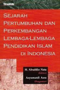Sejarah Pertumbuhan Dan Perkembangan Lembaga-Lembaga Pendidikan Islam Di Indonesia