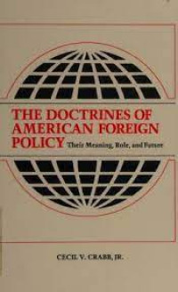 The Doctrines Of American Foreign Policy: Their Meaning, Role, and Future