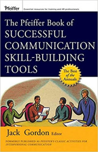 The Pfeiffef Book Of Successful Communication Skill-Building Tools