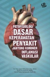 Patofisiologi Dasar Keperawatan Penyakit Jantung Koroner: Inflamasi Vaskular