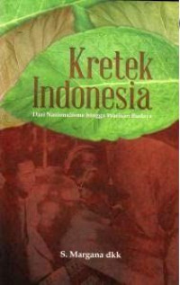 Kretek Indonesia Dari Nasionalisme Hingga Warisan Budaya
