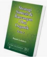Strategi Sintesis Dan Rancangan Obat Organik
