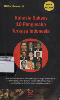Rahasia Sukses 10 Pengusaha Terkaya Indonesia