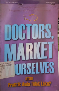 Doctors, Market Yourselves atau praktik Anda Tidak Laku