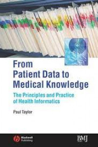 From Patients Data to Medical Knowledge : The Principles and Practice of Health Informatics